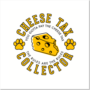 Cheese tax collector Posters and Art